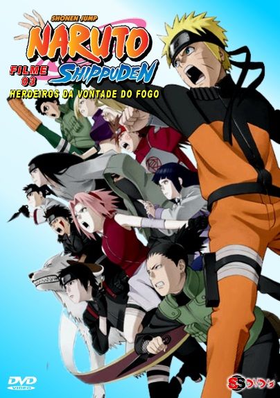 Naruto Shippuuden – Filme 03 – Os Herdeiros da Vontade do Fogo